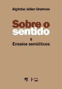 cover of the book Sobre o Sentido II - Ensaios Filosóficos