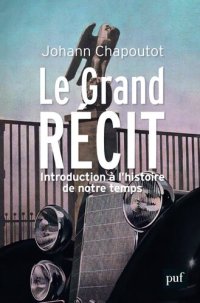 cover of the book Le Grand Récit. Introduction à l’histoire de notre temps