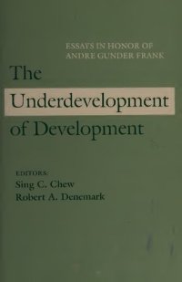 cover of the book The Underdevelopment of Development: Essays in Honor of Andre Gunder Frank