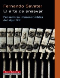 cover of the book El arte de ensayar. Pensadores imprescindibles del siglo XX