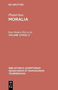 cover of the book Plutarchus, Moralia: Volume V, Fascicle 3