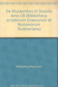 cover of the book Prodromi, Theodori, de Rhodanthes et Dosiclis amoribus libri IX