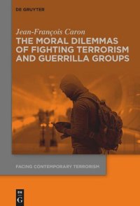 cover of the book The Moral Dilemmas of Fighting Terrorism and Guerrilla Groups