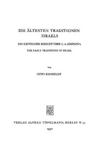 cover of the book Die Ältesten Traditionen Israels. Ein Kritischer Bericht über C. A. Simpson's The Early Traditions of Israel