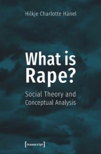 cover of the book What Is Rape?: Social Theory and Conceptual Analysis