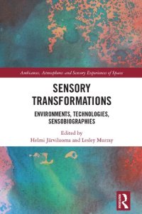 cover of the book Sensory Transformations: Environments, Technologies, Sensobiographies