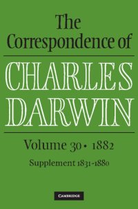 cover of the book The Correspondence of Charles Darwin, Volume 30: 1882