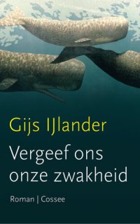 cover of the book Vergeef ons onze zwakheid