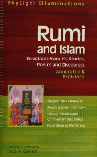 cover of the book Rumi and Islam: Selections from His Stories, Poems, and Discourses--Annotated & Explained