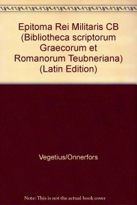 cover of the book Vegetii, P. Flavii epitoma rei militaris