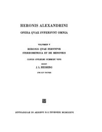 cover of the book Heronis Alexandrini opera quae supersunt omnia: Vol. V Heronis quae feruntur steriometrica et de mensuris