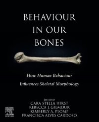 cover of the book Behaviour in our Bones: How Human Behaviour Influences Skeletal Morphology