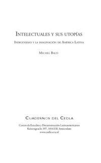 cover of the book Intelectuales y sus utopías. Indigenismo y la imaginación de América Latina