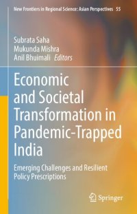 cover of the book Economic and Societal Transformation in Pandemic-Trapped India: Emerging Challenges and Resilient Policy Prescriptions