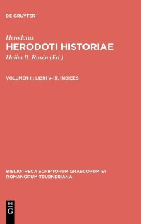 cover of the book Herodotus: Historiae, Vol. II: Libri V-IX. Indices.