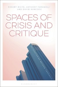 cover of the book Spaces of Crisis and Critique: Heterotopias Beyond Foucault