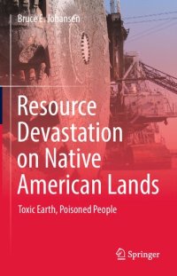 cover of the book Resource Devastation on Native American Lands: Toxic Earth, Poisoned People