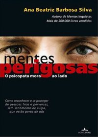 cover of the book Mentes Perigosas - O Psicopata Mora ao Lado