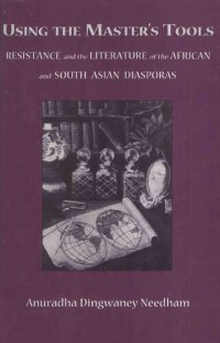 cover of the book Using the master's tools : resistance and the literature of the African and South-Asian diasporas