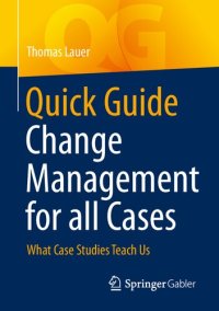 cover of the book Quick Guide Change Management for all Cases: What Case Studies Teach Us