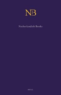 cover of the book Netherlandish Books: books published in the Low Countries and Dutch books printed abroad before 1601, Volume 1