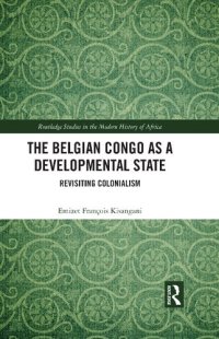 cover of the book The Belgian Congo as a Developmental State: Revisiting Colonialism