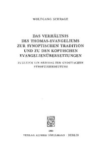 cover of the book Das Verhältnis des Thomas-Evangeliums zur synoptischen Tradition und zu den koptischen Evangelienübersetzungen