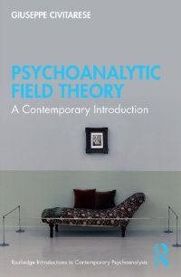 cover of the book Psychoanalytic Field Theory: A Contemporary Introduction