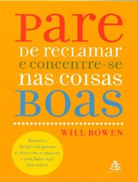 cover of the book Pare de Reclamar e Concentre-se