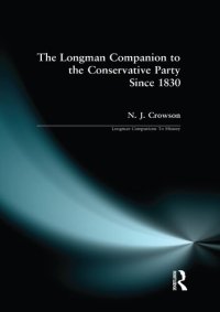 cover of the book The Longman Companion to the Conservative Party: Since 1830 (Longman Companions To History)