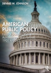 cover of the book American Public Policy: Federal Domestic Policy Achievements and Failures, 1901 to 2022