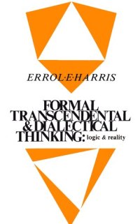 cover of the book Formal, Transcendental, and Dialectical Thinking: Logic and Reality (SUNY Series in Philosophy)