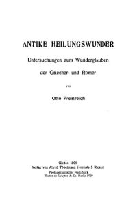 cover of the book Antike Heilungswunder. Untersuchungen zum Wunderglauben der Griechen und Römer