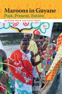 cover of the book Maroons in Guyane: Past, Present, Future