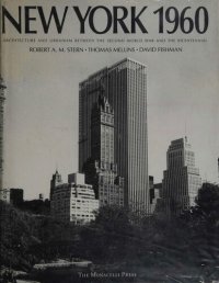 cover of the book New York 1960  architecture and urbanism between the Second World War and the Bicentennial