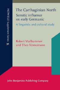 cover of the book The Carthaginian North: Semitic Influence on Early Germanic: A Linguistic and Cultural Study