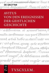 cover of the book De spiritalis historiae gestis Von den Ereignissen der geistlichen Geschichte: Lateinisch deutsch