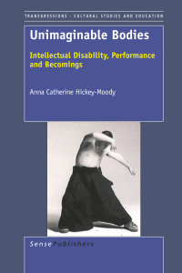 cover of the book Unimaginable Bodies: Intellectual Disability, Performance and Becomings