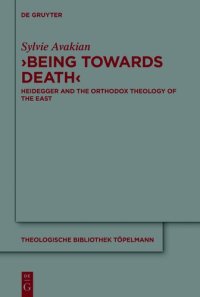 cover of the book ‘Being Towards Death’: Heidegger and the Orthodox Theology of the East