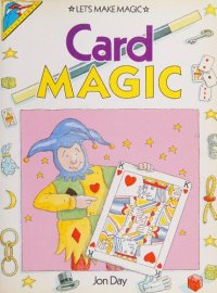 cover of the book Card Magic (Let's Make Magic)