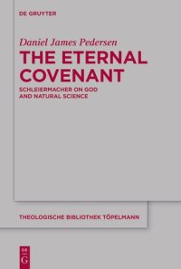 cover of the book The Eternal Covenant: Schleiermacher on God and Natural Science