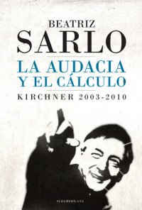 cover of the book La audacia y el cálculo