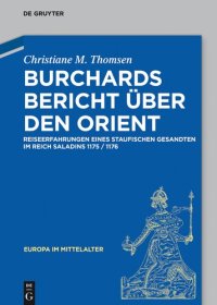 cover of the book Burchards Bericht über den Orient. Reiseerfahrungen eines staufischen Gesandten im Reich Saladins 1175/1176