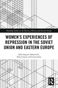 cover of the book Women's Experiences of Repression in the Soviet Union and Eastern Europe