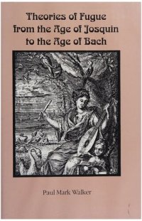 cover of the book Theories of Fugue from the Age of Josquin to the Age of Bach