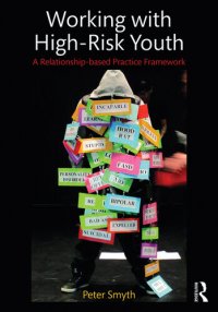 cover of the book Working with High-Risk Youth: A Relationship-based Practice Framework