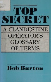 cover of the book Top Secret: A Clandestine Operator's Glossary of Terms