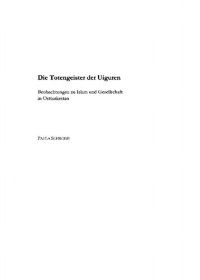 cover of the book Die Totengeister der Uiguren: Beobachtungen zu Islam und Gesellschaft in Ostturkestan