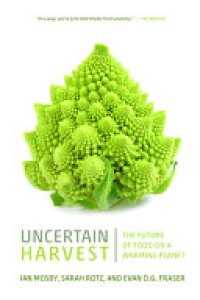 cover of the book Uncertain Harvest: The Future of Food on a Warming Planet