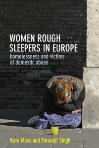 cover of the book Women Rough Sleepers in Europe: Homelessness and Victims of Domestic Abuse